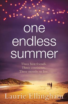 One Endless Summer: Heartwarming and uplifting the perfect holiday read - Laurie  Ellingham 
