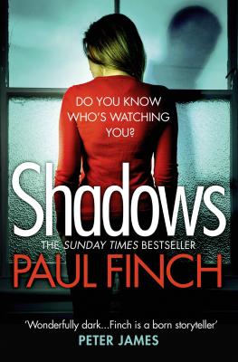Shadows: The gripping new crime thriller from the #1 bestseller - Paul  Finch 