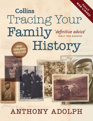 Collins Tracing Your Family History - Anthony  Adolph 
