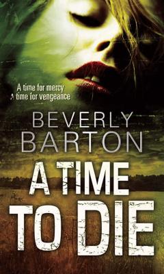 A Time to Die - BEVERLY  BARTON 