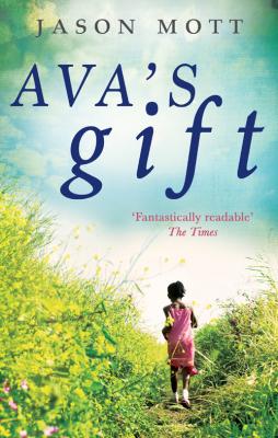 Ava's Gift - Jason  Mott 