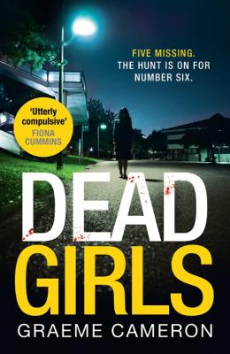Dead Girls: An addictive and darkly funny crime thriller - Graeme  Cameron 