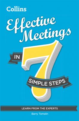 Effective Meetings in 7 simple steps - Barry  Tomalin 