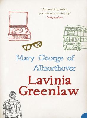Mary George of Allnorthover - Lavinia  Greenlaw 