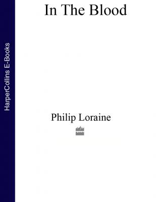 In the Blood - Philip  Loraine 