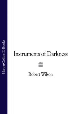 Instruments of Darkness - Robert Thomas Wilson 
