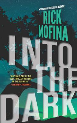 Into the Dark - Rick  Mofina 