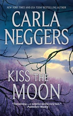 Kiss the Moon - Carla Neggers 