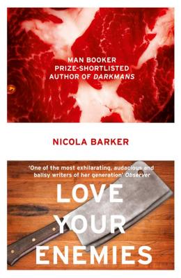 Love Your Enemies - Nicola  Barker 