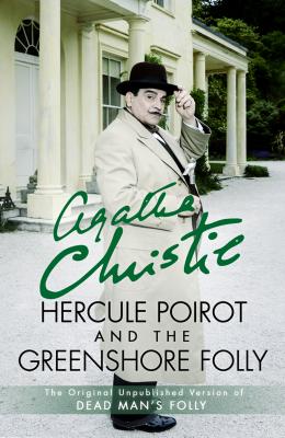 Hercule Poirot and the Greenshore Folly - Агата Кристи 