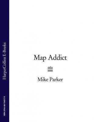 Map Addict - Mike  Parker 