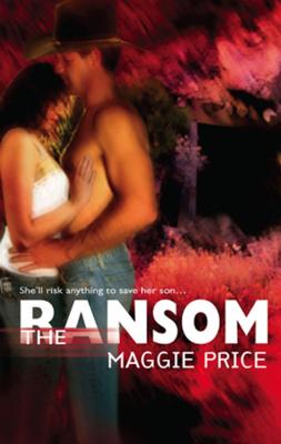 The Ransom - Maggie  Price Mills & Boon Silhouette