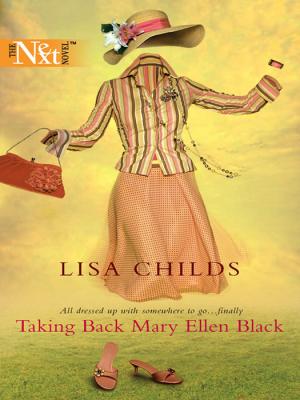 Taking Back Mary Ellen Black - Lisa  Childs Mills & Boon Silhouette