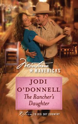 The Rancher's Daughter - Jodi  O'Donnell 