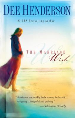 The Marriage Wish - Dee  Henderson Mills & Boon Silhouette