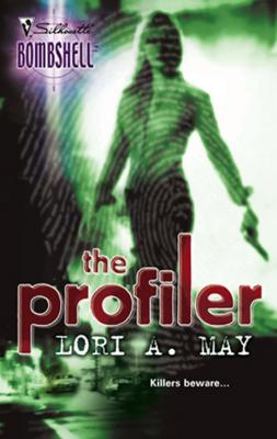The Profiler - Lori May A. Mills & Boon Silhouette