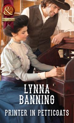 Printer In Petticoats - Lynna  Banning 