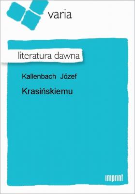Krasińskiemu - Józef Kallenbach 