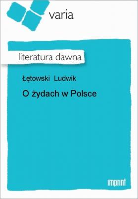 O żydach w Polsce - Ludwik Łętowski 