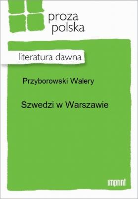 Szwedzi w Warszawie - Walery Przyborowski 