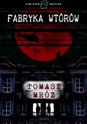 Fabryka wtórów - Tomasz Mróz 