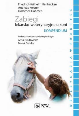 Zabiegi lekarsko-weterynaryjne u koni. Kompendium - Hanbucken Friedrich-Wilhelm 