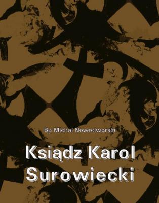 Ksiądz Karol Surowiecki - Bp Michał Nowodworski 