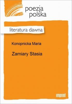 Zamiary Stasia - Maria Konopnicka 