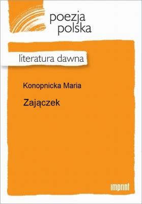 Zajączek - Maria Konopnicka 