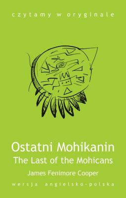 The Last of the Mohicans Ostatni Mohikanin - Джеймс Фенимор Купер 