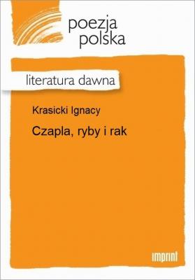 Czapla, ryby i rak - Ignacy Krasicki 