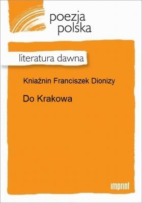 Do Krakowa - Franciszek Dionizy Kniaźnin 