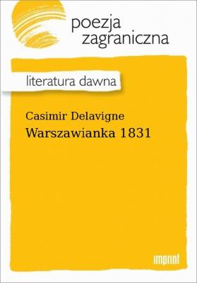 Warszawianka 1831 - Casimir Delavigne 