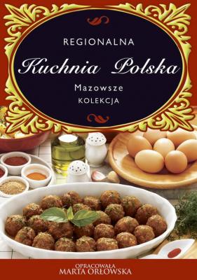 Kuchnia Polska. Mazowsze - Praca zbiorowa 