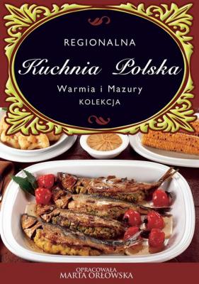 Kuchnia Polska. Warmia i Mazury - Praca zbiorowa 