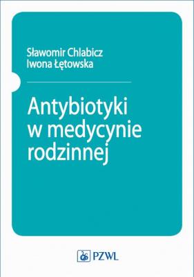Antybiotyki w medycynie rodzinnej - Sławomir Chlabicz 