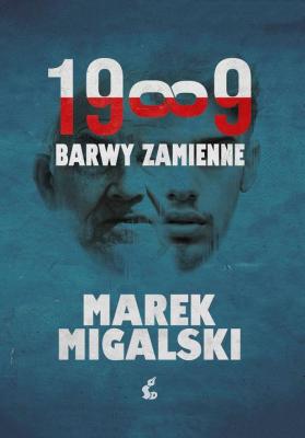 1989. Barwy zamienne - Marek Migalski 