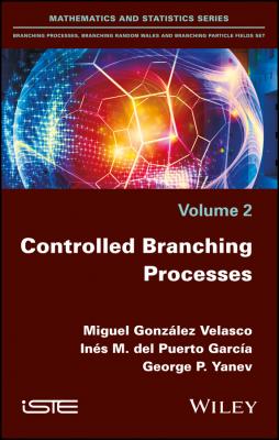 Controlled Branching Processes - George Petrov Yanev 