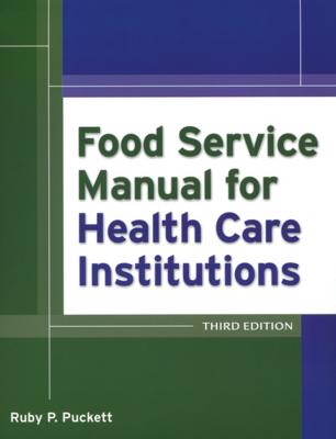 Food Service Manual for Health Care Institutions - American Society for Healthcare Food Service Administrators 