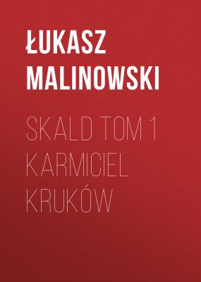 Skald tom 1 Karmiciel kruków - Łukasz Malinowski 