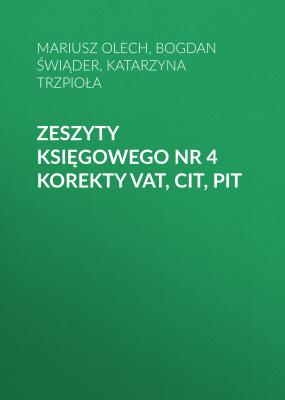 Zeszyty Księgowego nr 4 Korekty VAT, CIT, PIT - Bogdan Świąder 