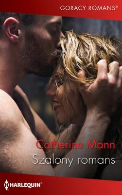 Szalony romans - Catherine Mann GORĄCY ROMANS