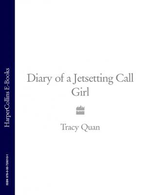 Diary of a Jetsetting Call Girl - Tracy Quan 