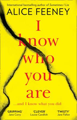 I Know Who You Are - Alice  Feeney 