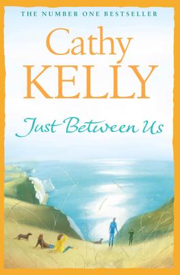Just Between Us - Cathy  Kelly 