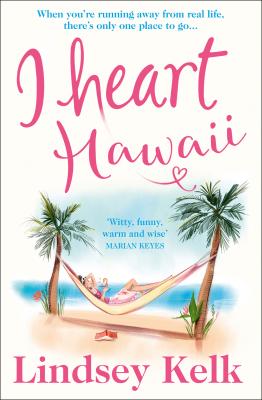 I Heart Hawaii - Lindsey  Kelk 
