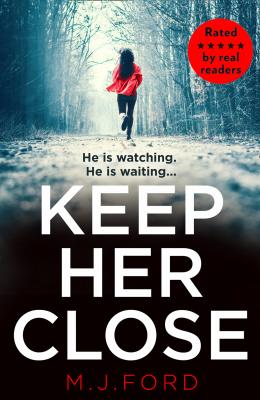 Keep Her Close - M.J.  Ford 