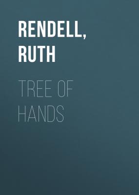 Tree of Hands - Ruth  Rendell 