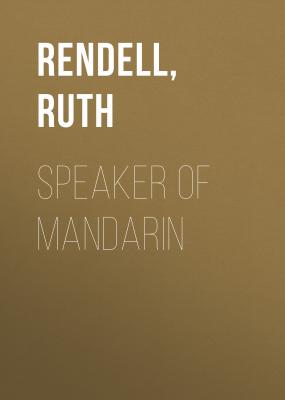Speaker of Mandarin - Ruth  Rendell 