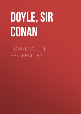 Hound of the Baskervilles - Sir Arthur Conan  Doyle 